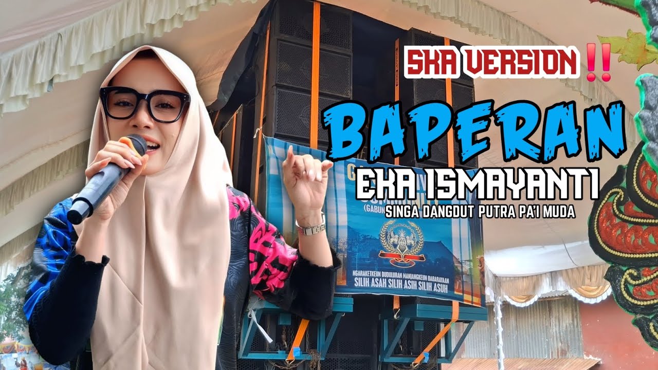 BAPERAN (SKA VERSION) - VOC : EKA ISMAYANTI | PUTRA PA'I MUDA | SHOW KALENTAMBO SUBANG