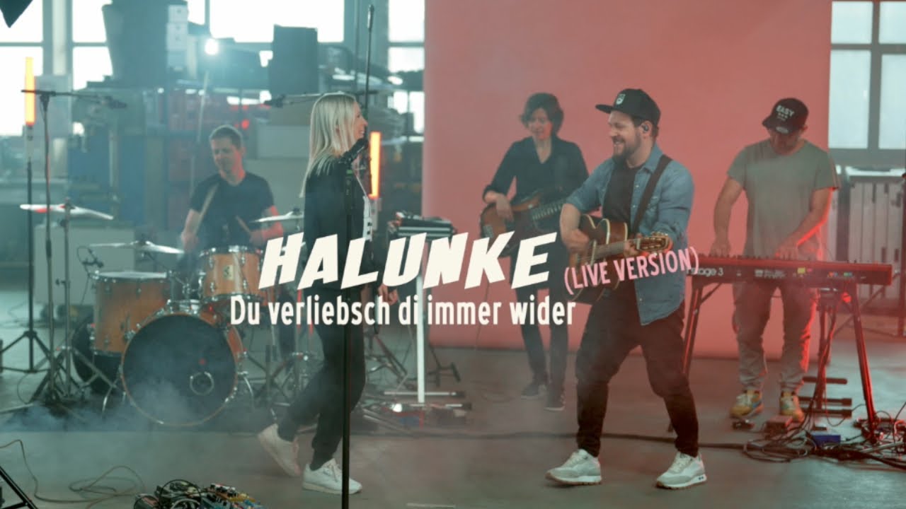 HALUNKE - Du verliebsch di immer wider (Live Version)
