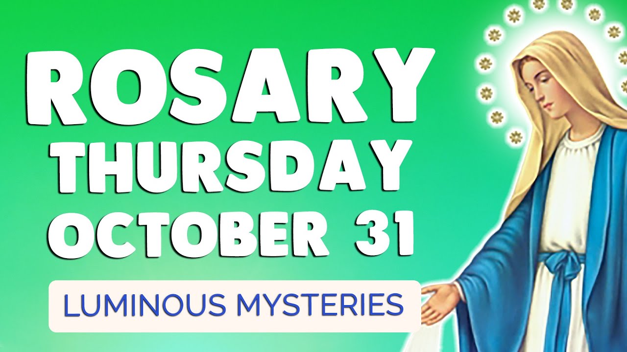 🙏 ROSARY THURSDAY 🙏 Holy Rosary TODAY Luminous Mysteries October 31, 2024