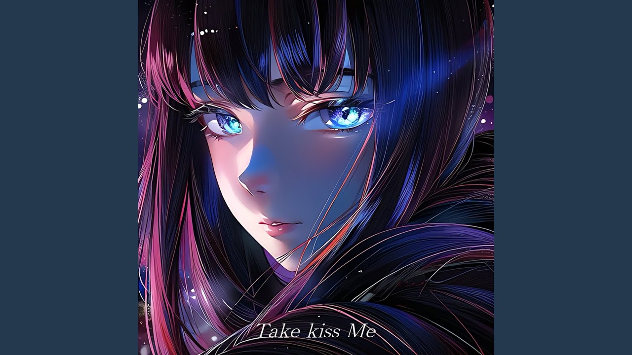 Take kiss Me