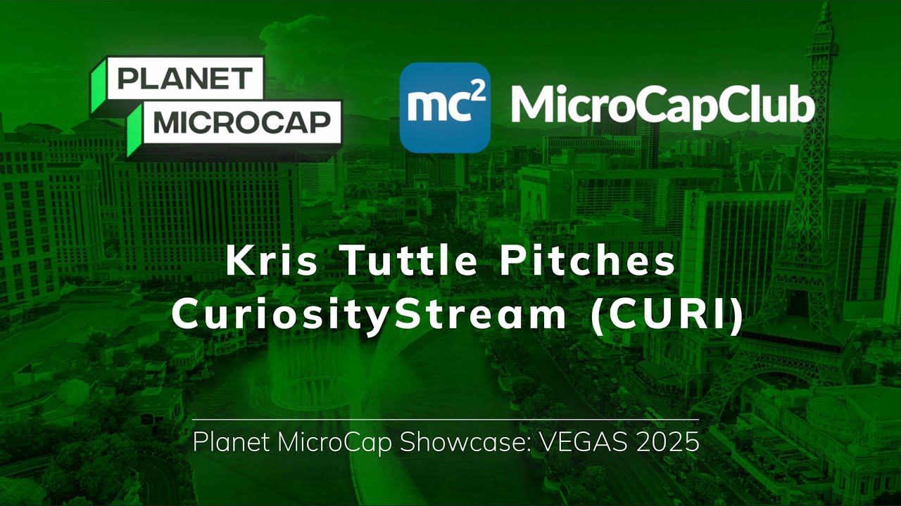 Kris Tuttle Pitches CuriosityStream (CURI) at Planet MicroCap Las Vegas 2025