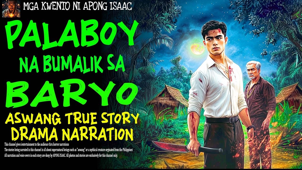 PALABOY NA BUMALIK SA BARYO | Aswang True Story