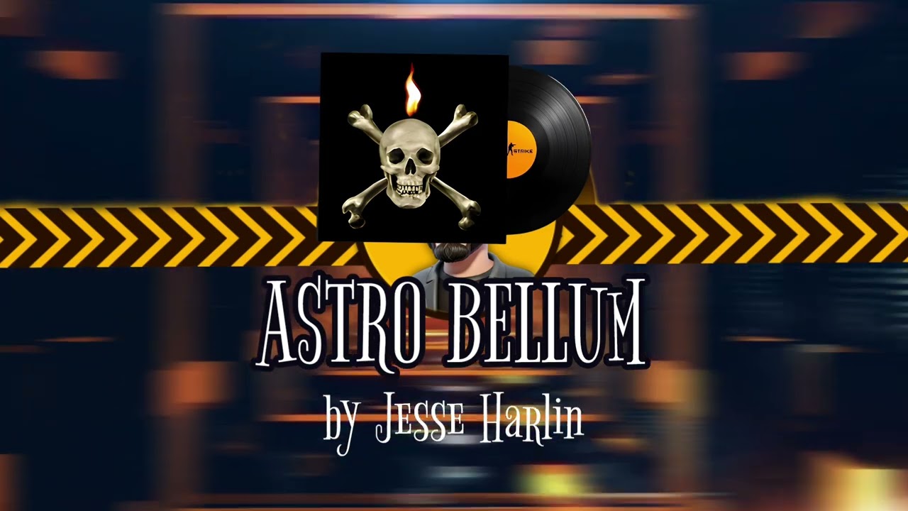 ASTRO BELLUM | JESSE HARLIN | CS2 MVP MUSIC KIT