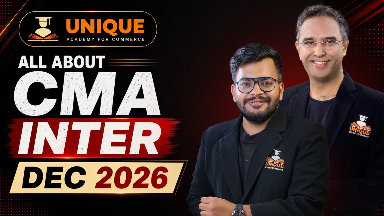 ВСЁ О CMA INTER 🔥| ПОЛНОЕ РУКОВОДСТВО К ДЕКАБРЮ 2026 🎯 | UNIQUE ACADEMY FOR COMMERCE