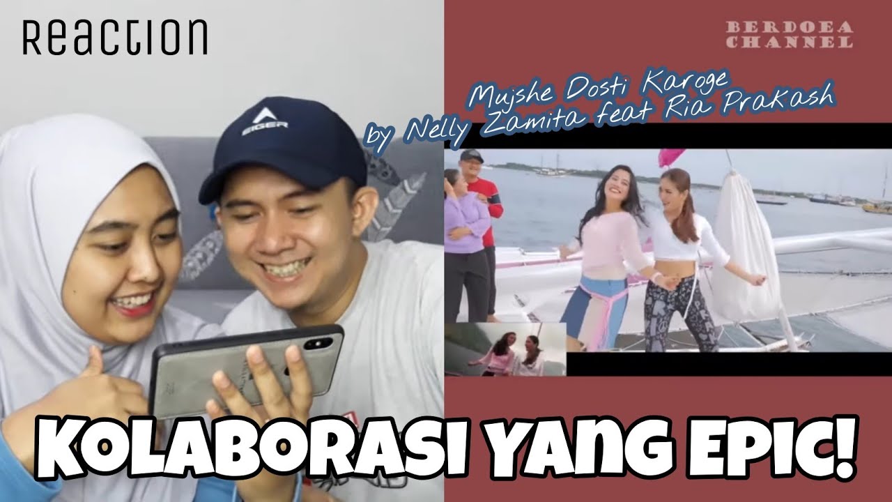 REACTION - MUJHSE DOSTI KAROGE VERSI NELLY ZAMITA feat RIA PRAKASH