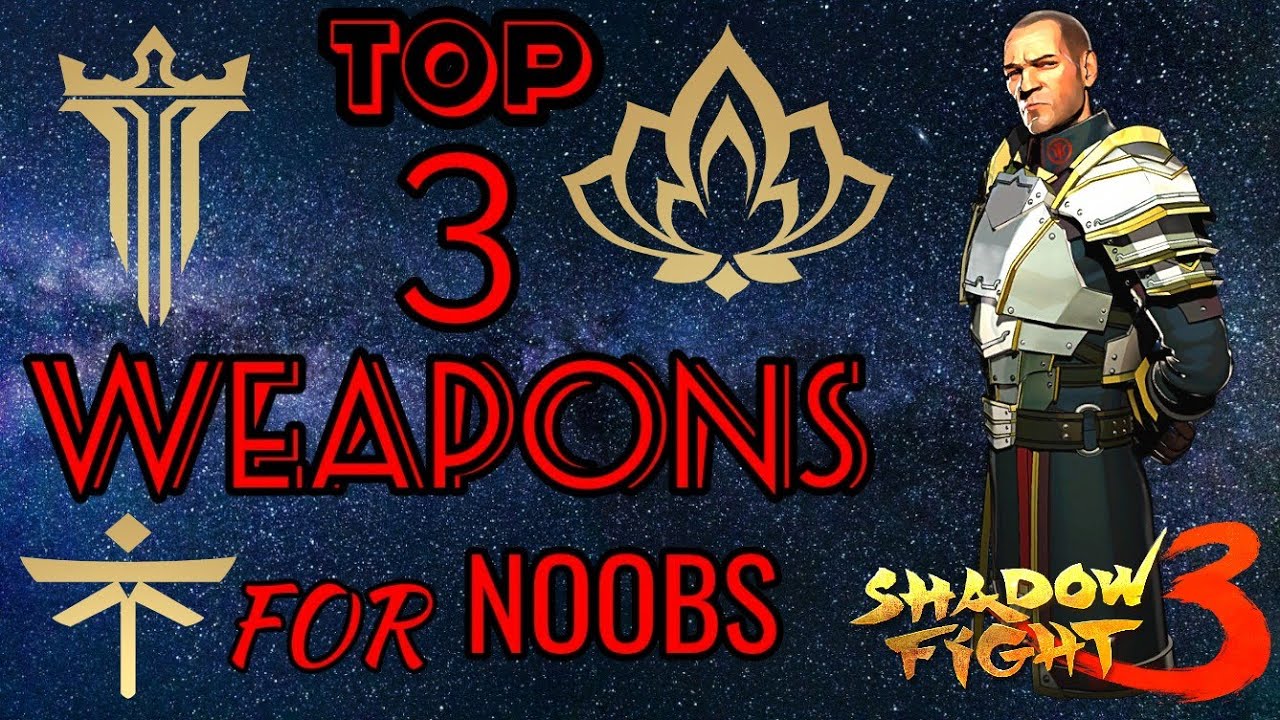 Shadow fight 3: TOP 3 WEAPONS FOR NOOBS