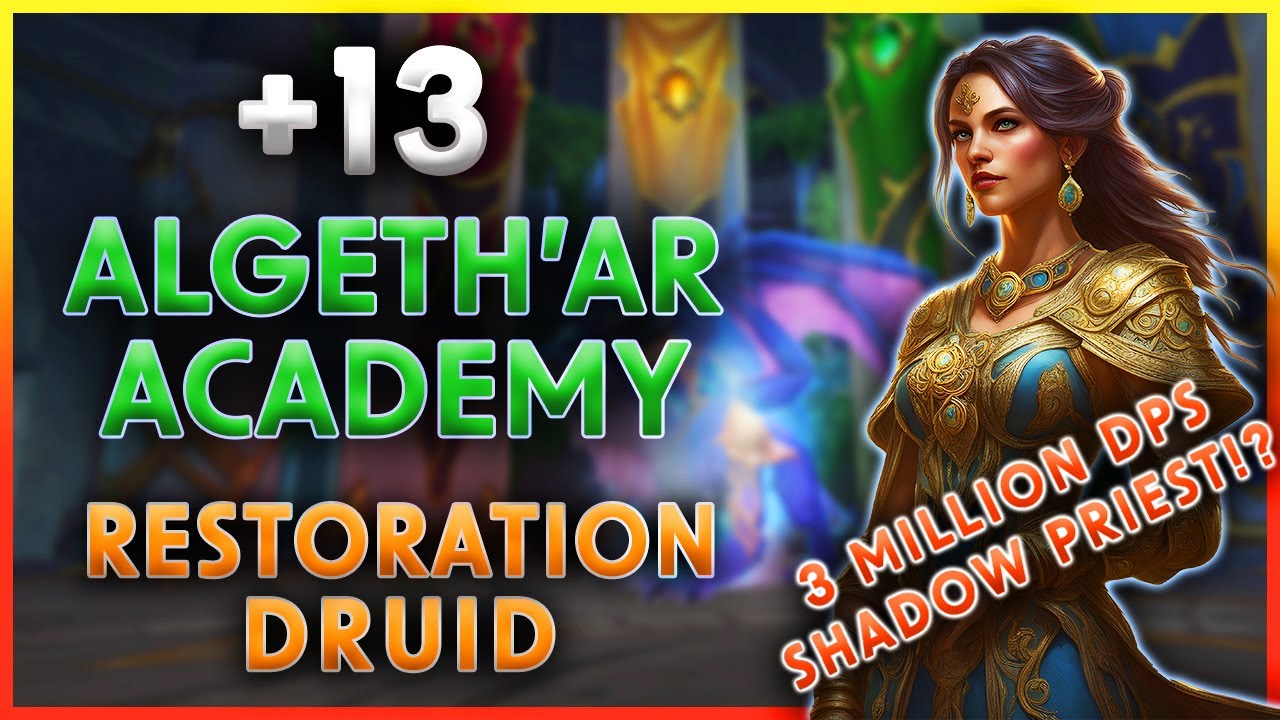 SEASON 4 🔥 +13 Algeth'ar Academy TYRANNICAL 🔥 Resto Druid PoV | Dragonflight M+