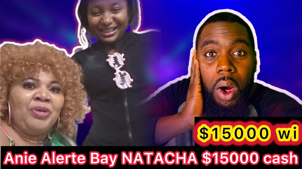 Anie Alerte Zile Bay NATACHA ZUZU 30 mil Dollard cash tout moun sezi bagay sa @Zile-Mizik 