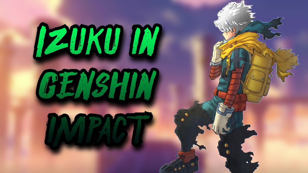 izuku reincarnated in genshin impact//part 1//the beginning//izuku x harem//baal txt stories◉‿◉