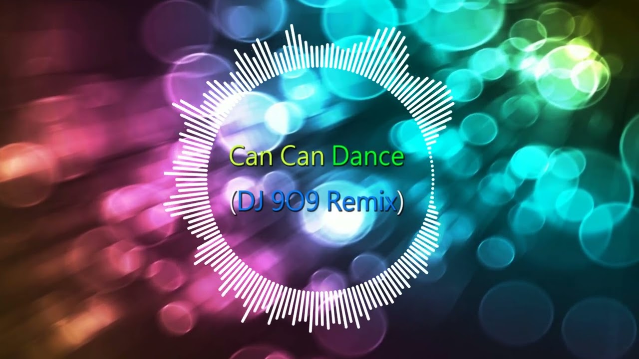 Can Can Dance (9O9 Remix)