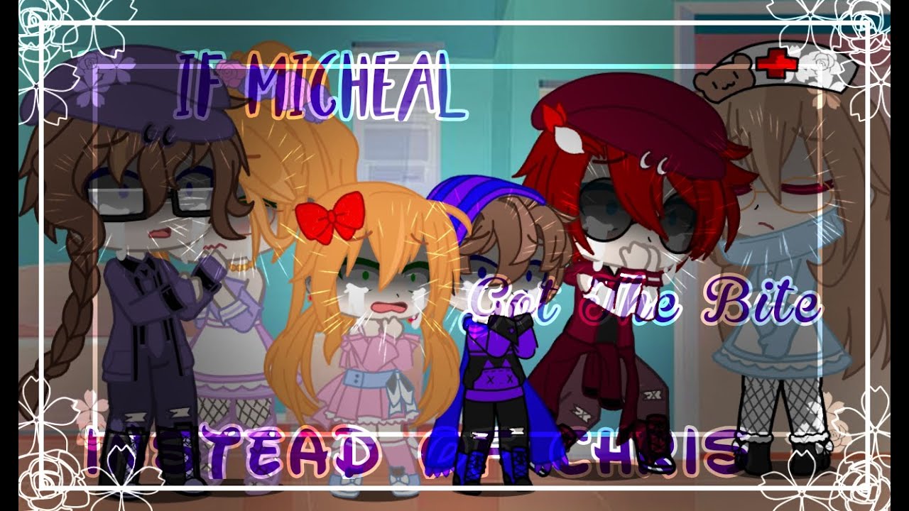 [ OLD ] • If Micheal Got The Bite Instead Of Chris • //Part 3//