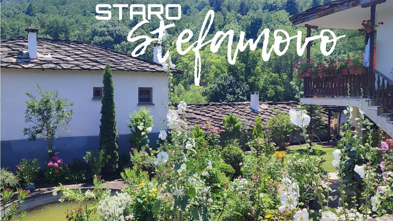 Staro Stefanovo, BULGARIA. A beautiful village. Architecture Reserve (Старо Стефаново)