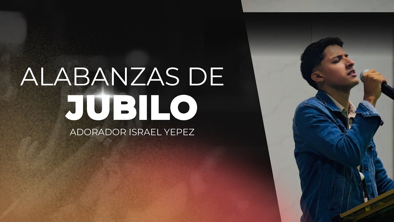 Israel Yepez Alabanzas de jubilo 2025 🔥