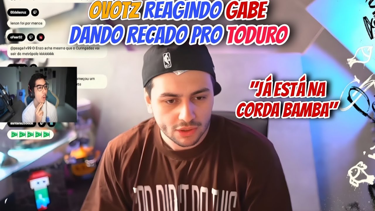 OVOTZ REAGINDO GABE DANDO ÚLTIMO AVISO AO TODURO!