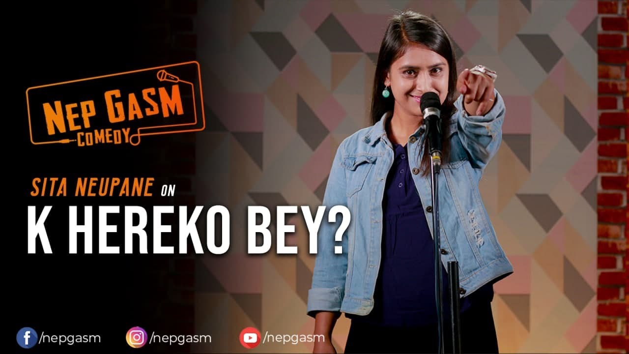 K Hereko Bey? | Nepali Stand-Up Comedy | Sita Neupane | Nep-Gasm Comedy