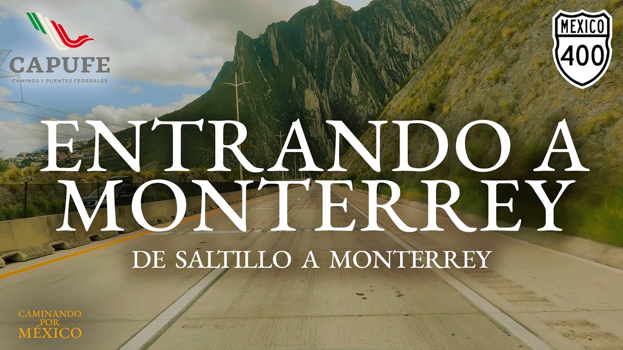 Entrando a MONTERREY por la MEX400 hasta la Arena MTY — Autopista Saltillo a Monterrey | MANEJANDO