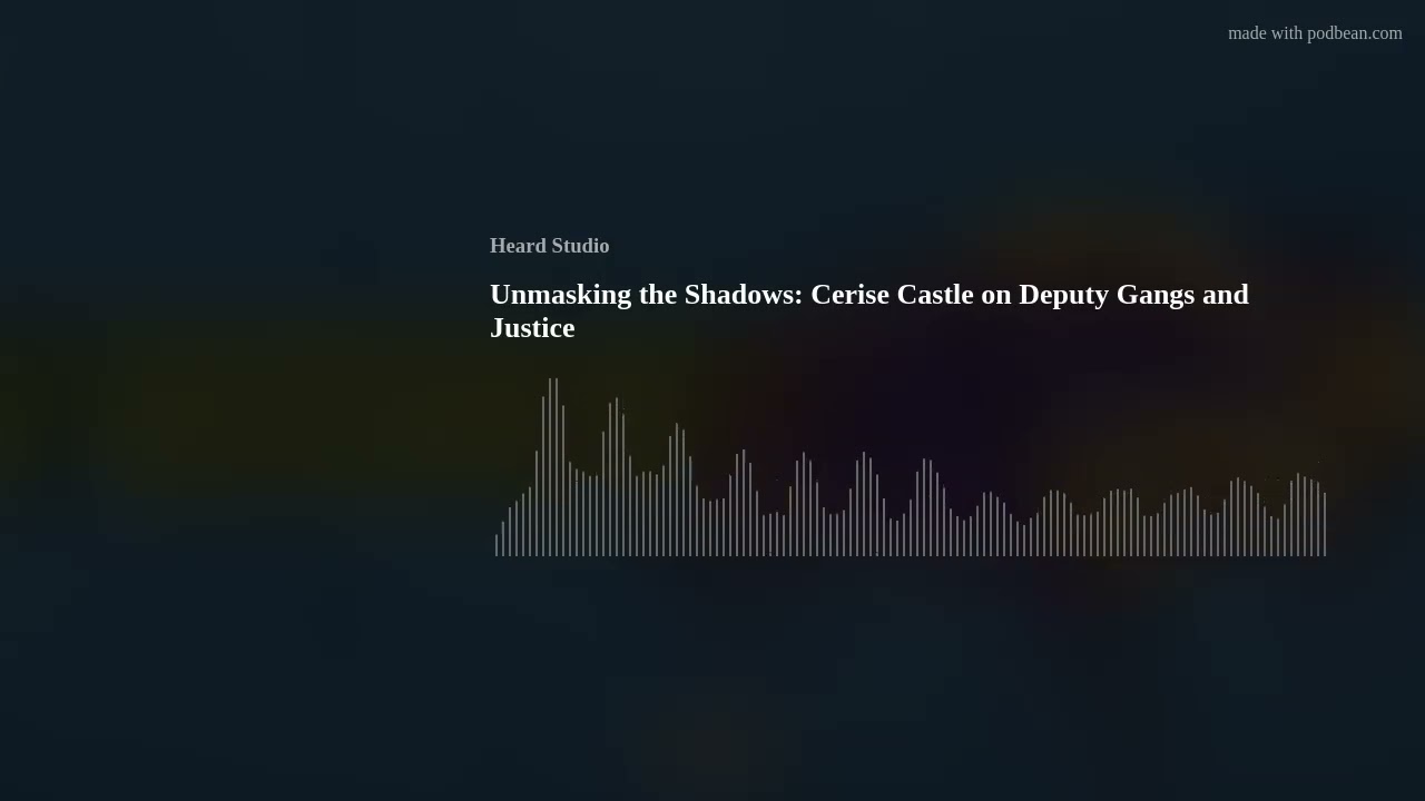 Unmasking the Shadows: Cerise Castle on Deputy Gangs and Justice