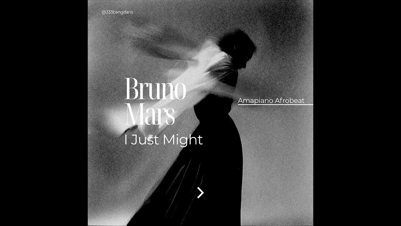 Bruno Mars - I Just Might Amapiano Mixtape