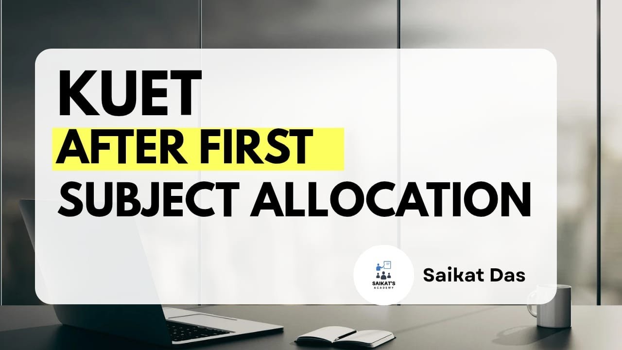 KUET 2025-26 After First Allocation
