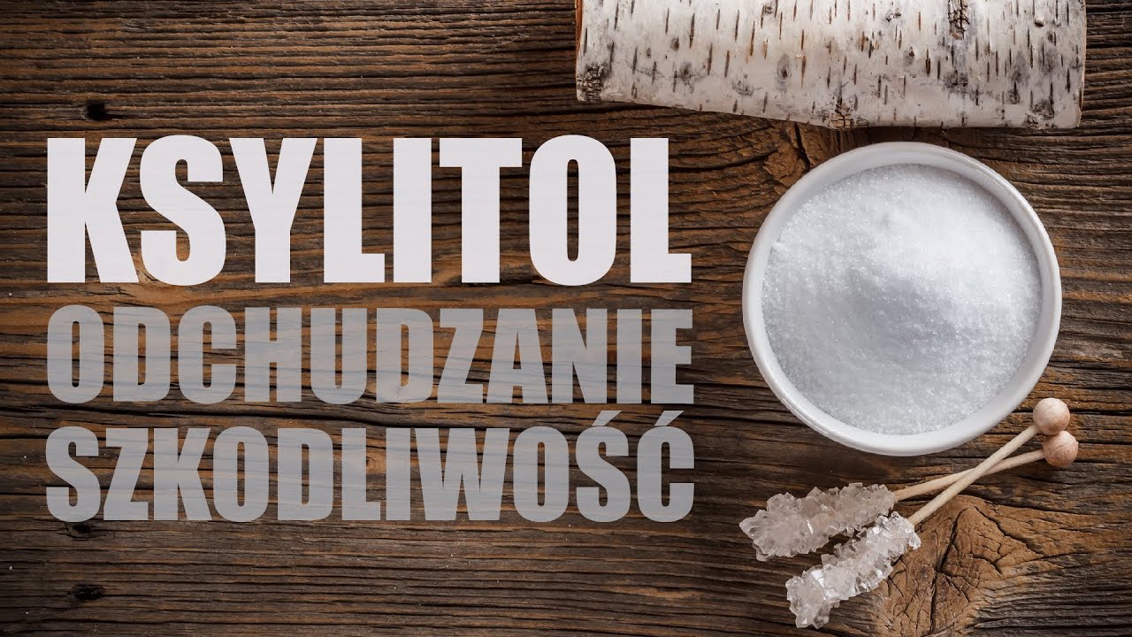 KSYLITOL - (nie)idealny zamiennik cukru