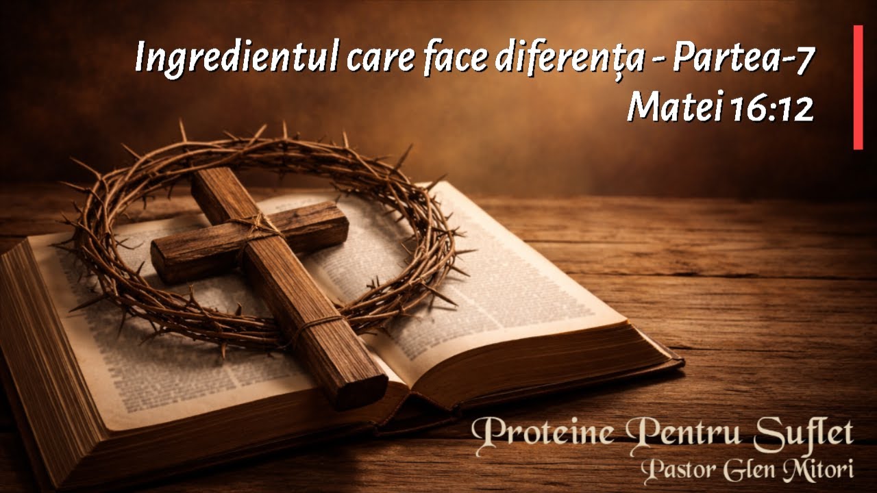 Ingredientul care face diferența -  Partea-7