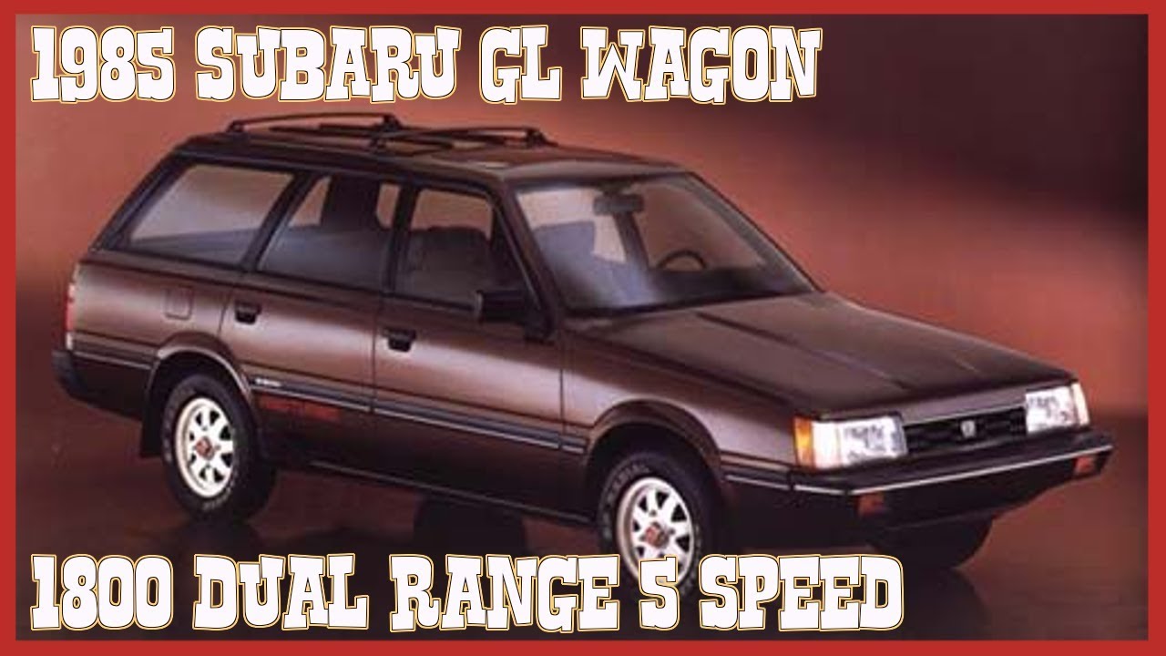 SOLD 1985 SUBARU GL WAGON FWD 4X4 DUAL RANGE (D/R) 5 SPEED SOLD