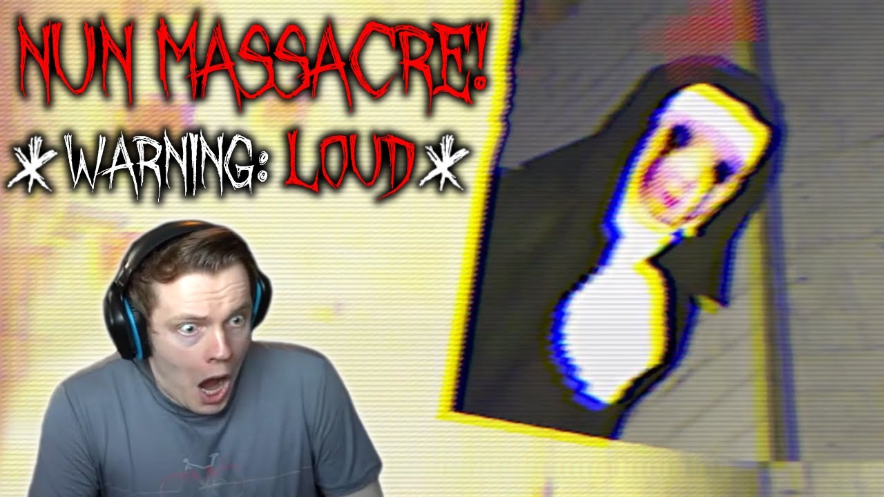 The LOUDEST Horror Game Ever Made - Nun Massacre