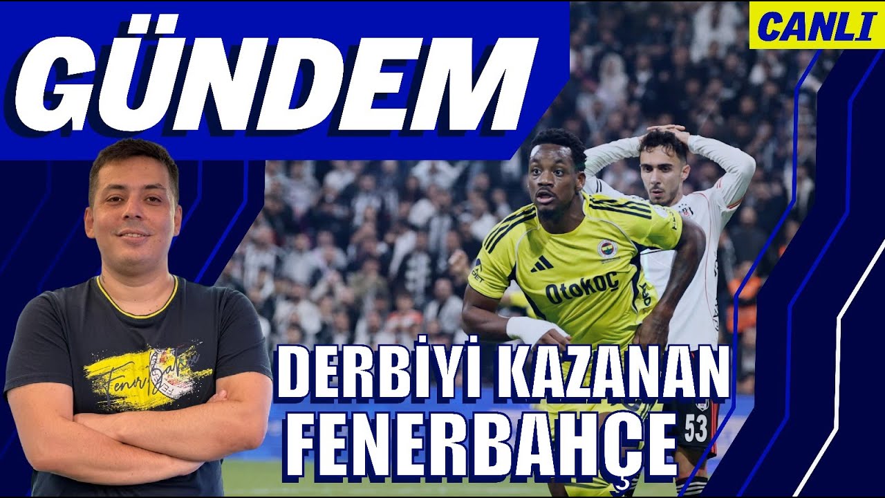 GECİKMELİ MA&Ccedil; SONU YAYINI | Fenerbah&ccedil;e, Beşiktaş'ı 3-2 yendi | Derbiyi ve Fenerbah&ccedil;e'yi konuşuyoruz