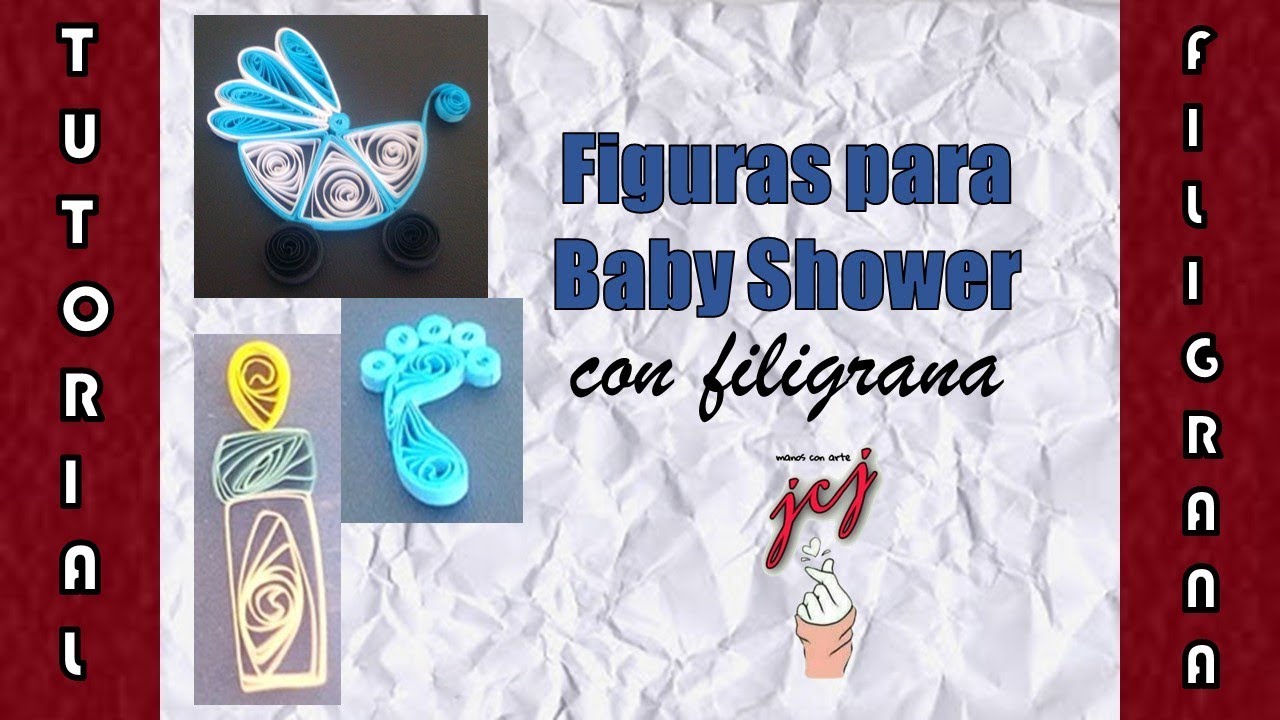 FIGURAS PARA BABY SHOWER DE FILIGRANA | 2018 | TUTORIAL - JCJ MANOS CON ARTE