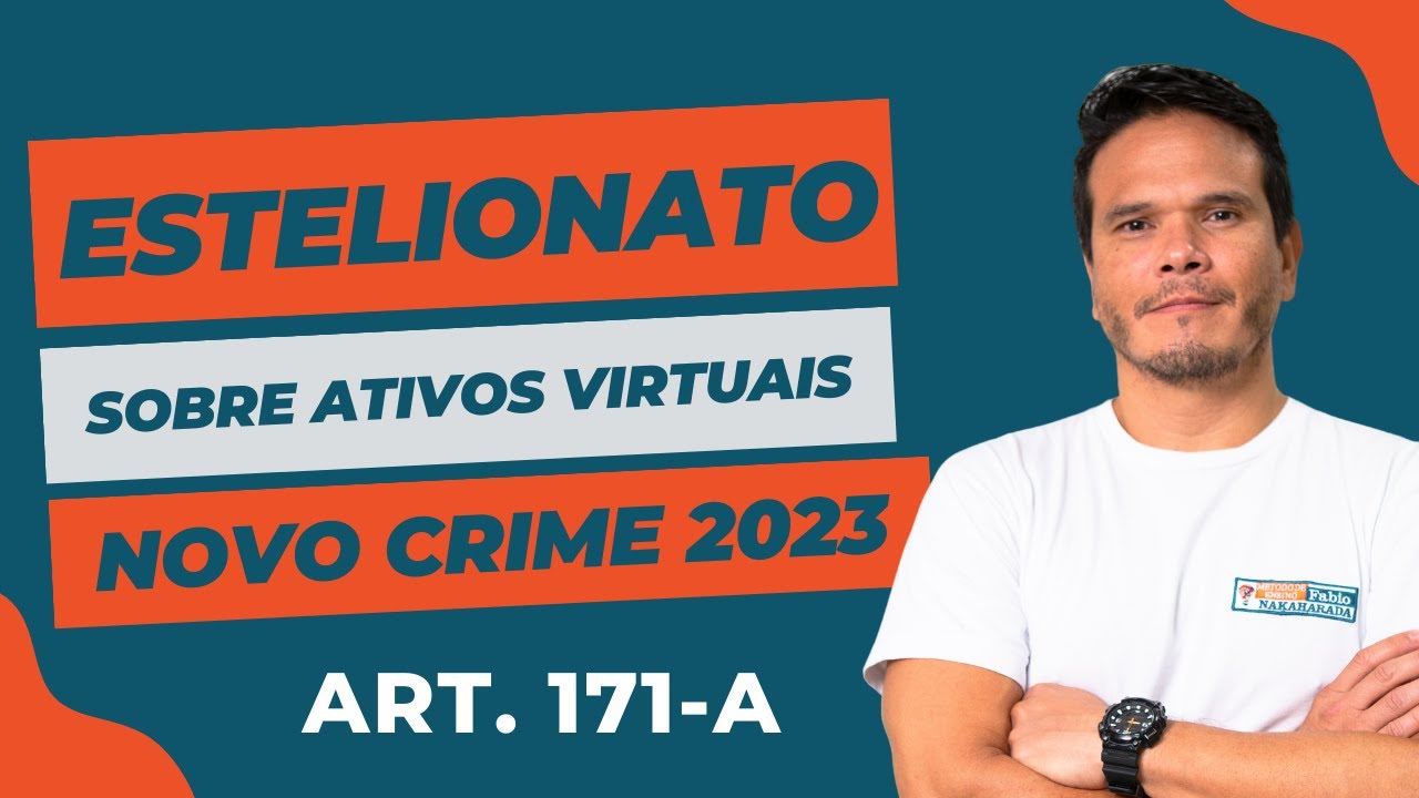 Novo crime de ESTELIONATO - Altera&ccedil;&atilde;o no Art. 171 | M&eacute;todo Fabio Nakaharada