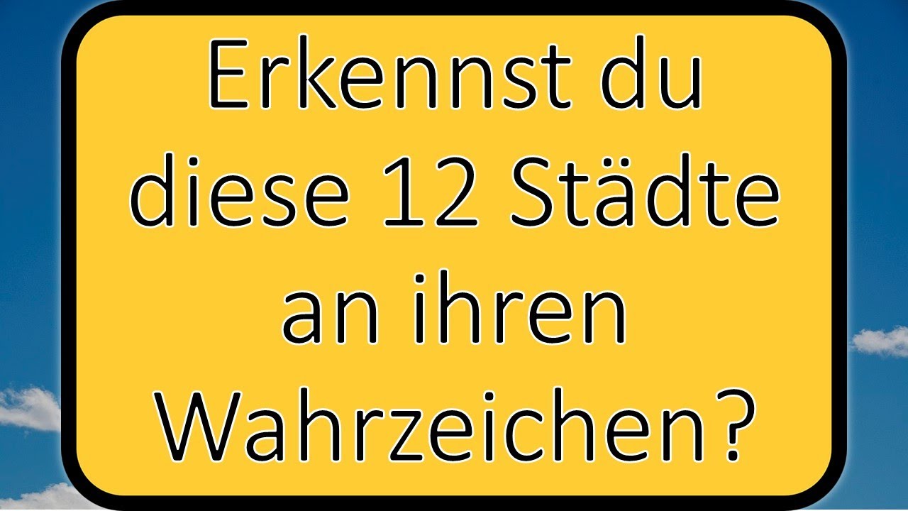 Erkennst du diese 12 (dt.) St&auml;dte an ihren Wahrzeichen? 🏰⛪🇩🇪