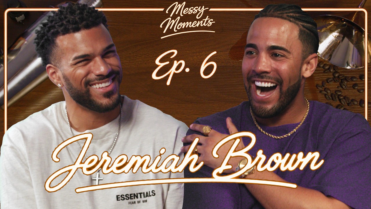 Ep. 6 Jeremiah Brown Gets Messy - Messy Moments with Kendall Washington