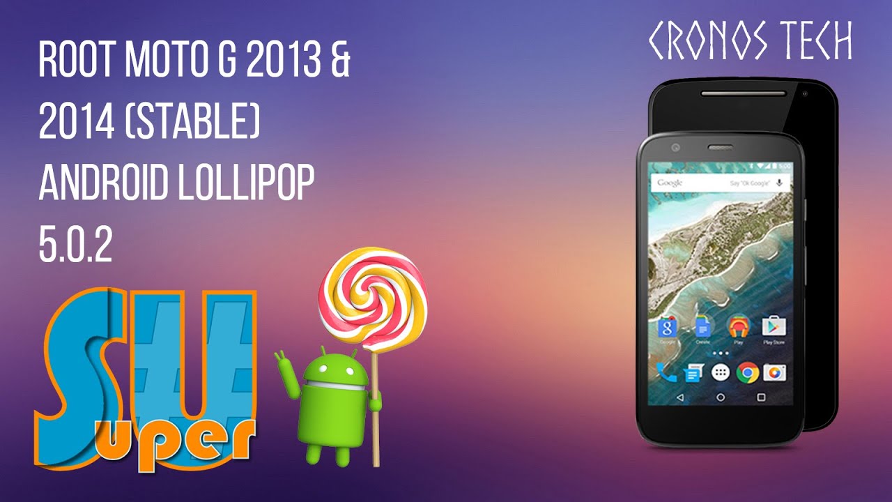 How to Root Moto G  XT1068, XT1064, XT1031, XT1032, XT1033 Lollipop 5.0.2