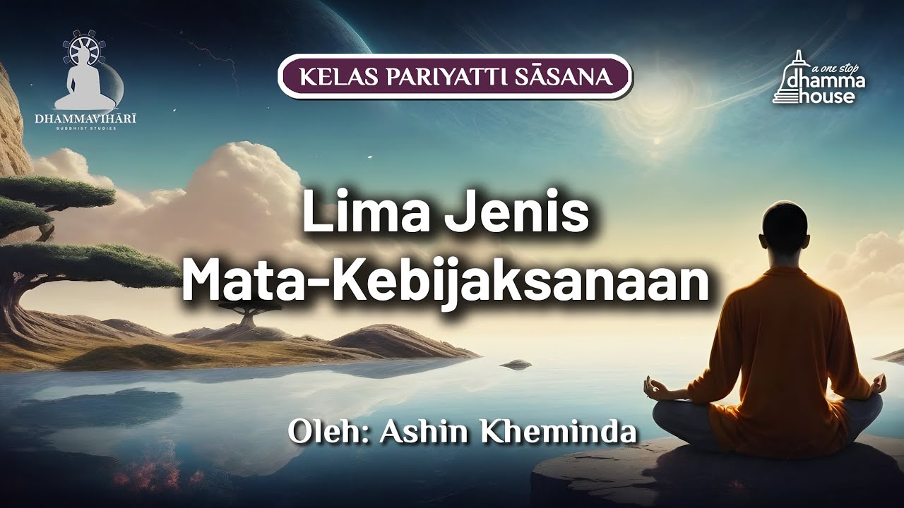 Buddhavamsa I Stanza 9-13 (Lima Jenis Mata-Kebijaksanaan)