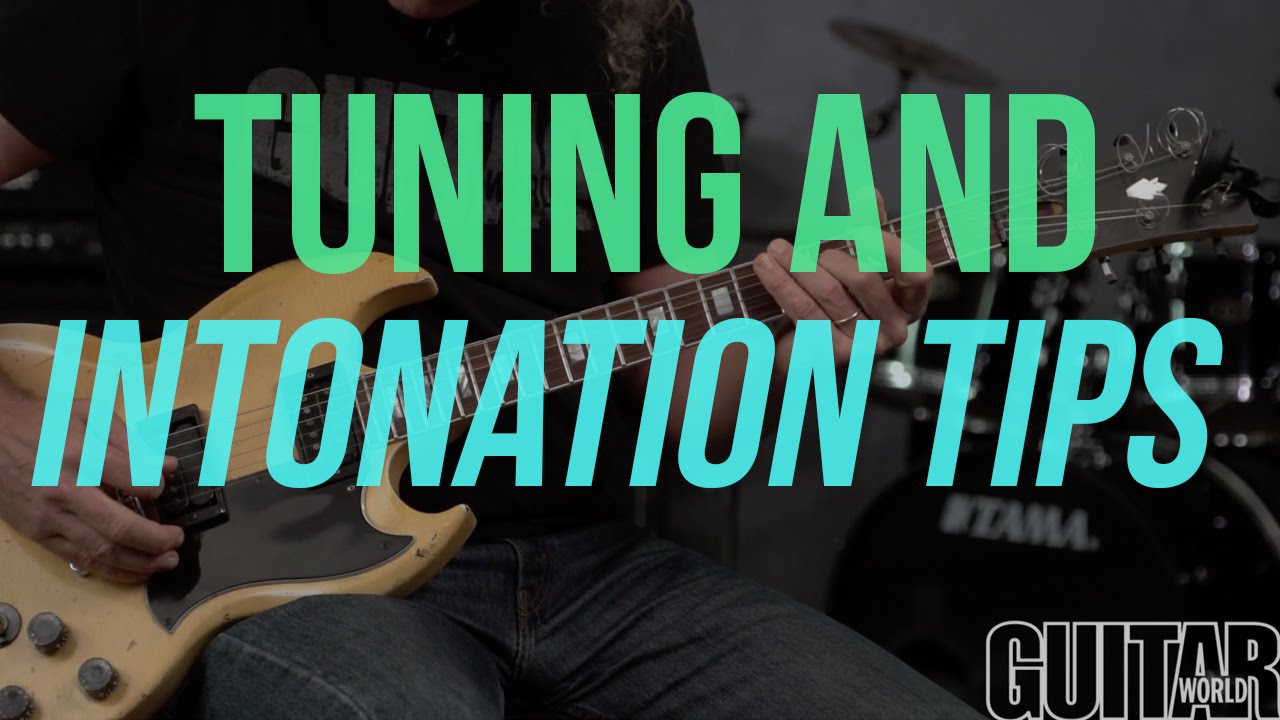 Tuning and Intonation Tips - Guitar Basics