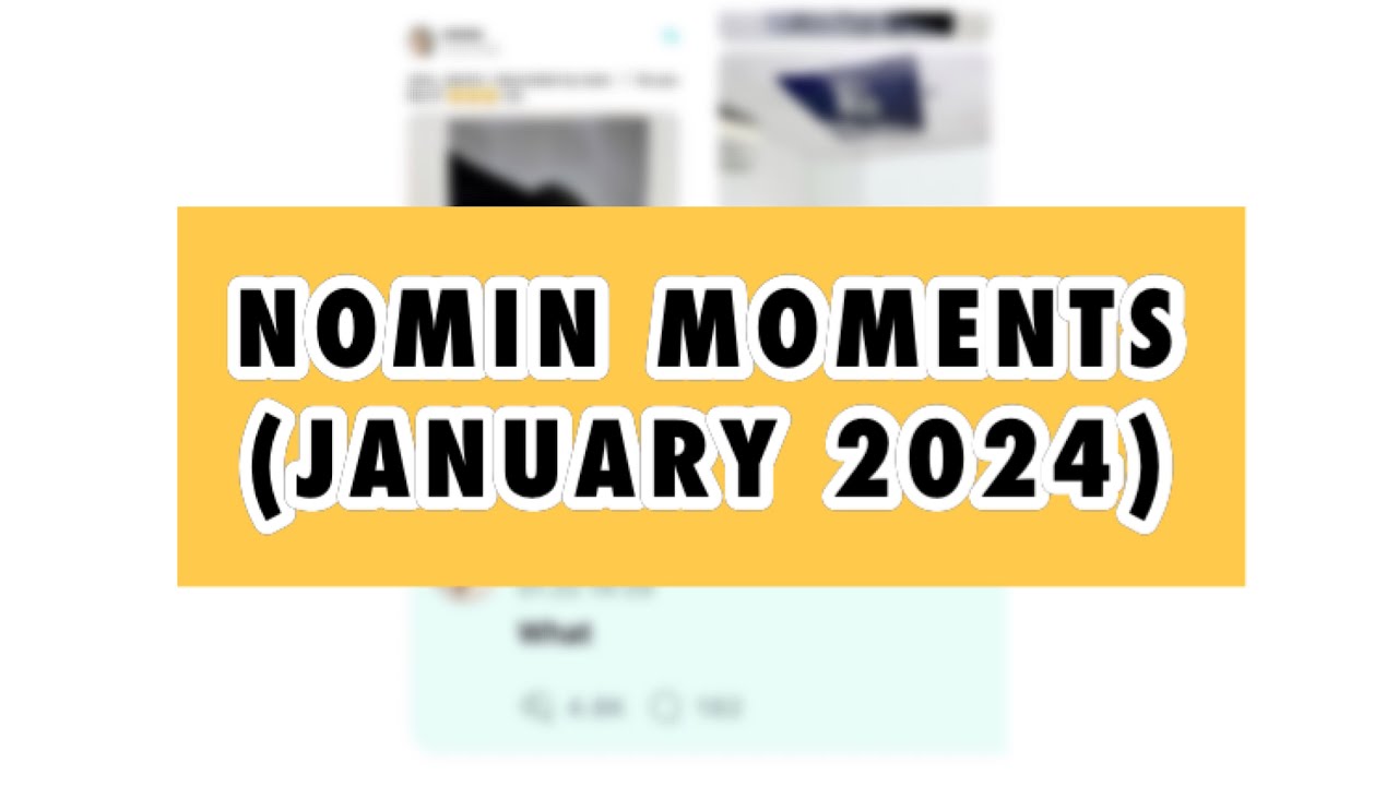 NOMIN MOMENTS OF JANUARY 2024