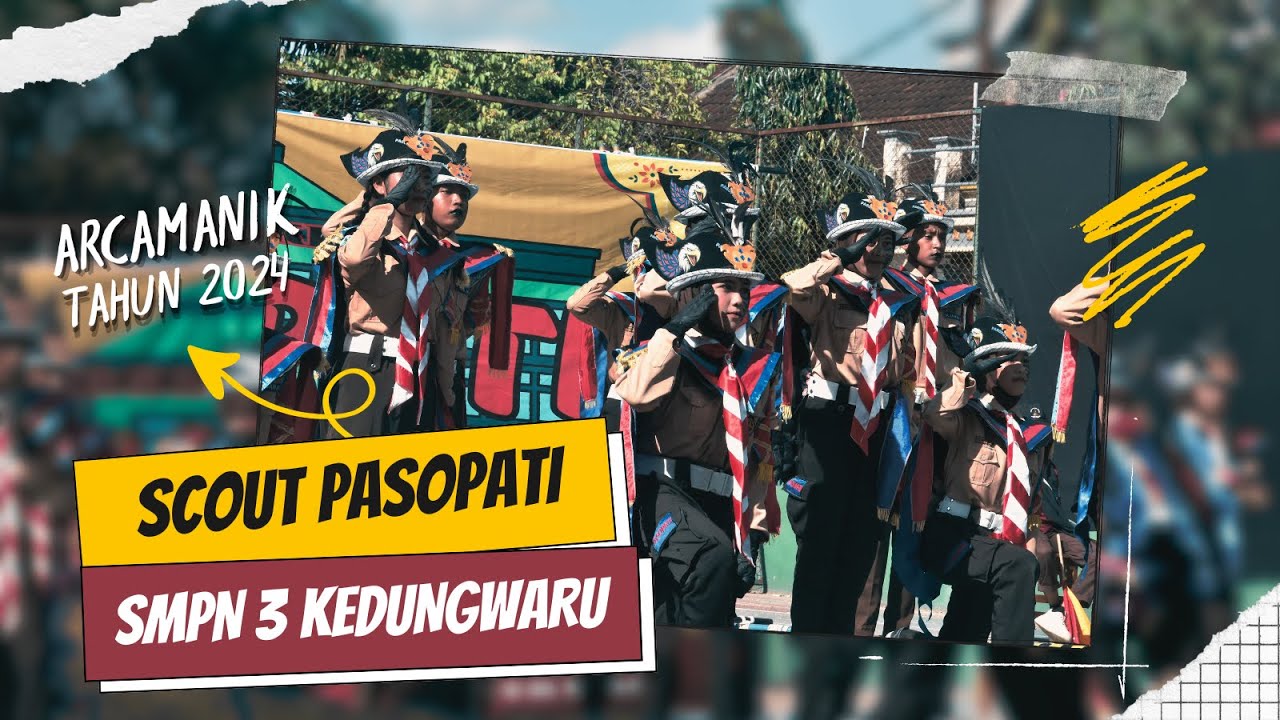 SCOUT PASOPATI BERKASI | YEL-YEL PRAMUKA SMPN 3 KEDUNGWARU | ARCAMANIK VI 2024 | SMAN 2 TRENGGALEK