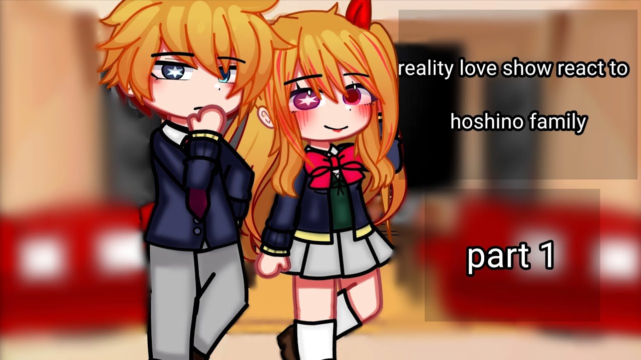 reality love show react to hoshino family part1
