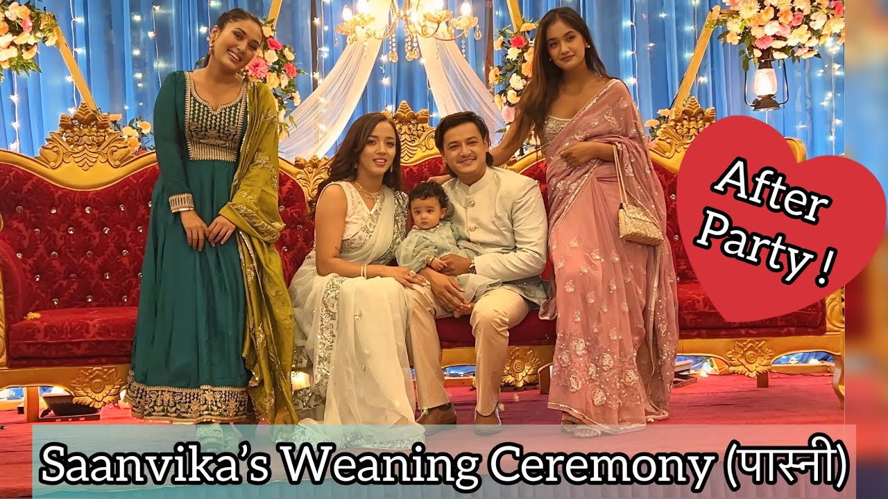 Saanvika’s Weaning Ceremony ( पास्नी ) | AFTER PARTY Basnet Family |