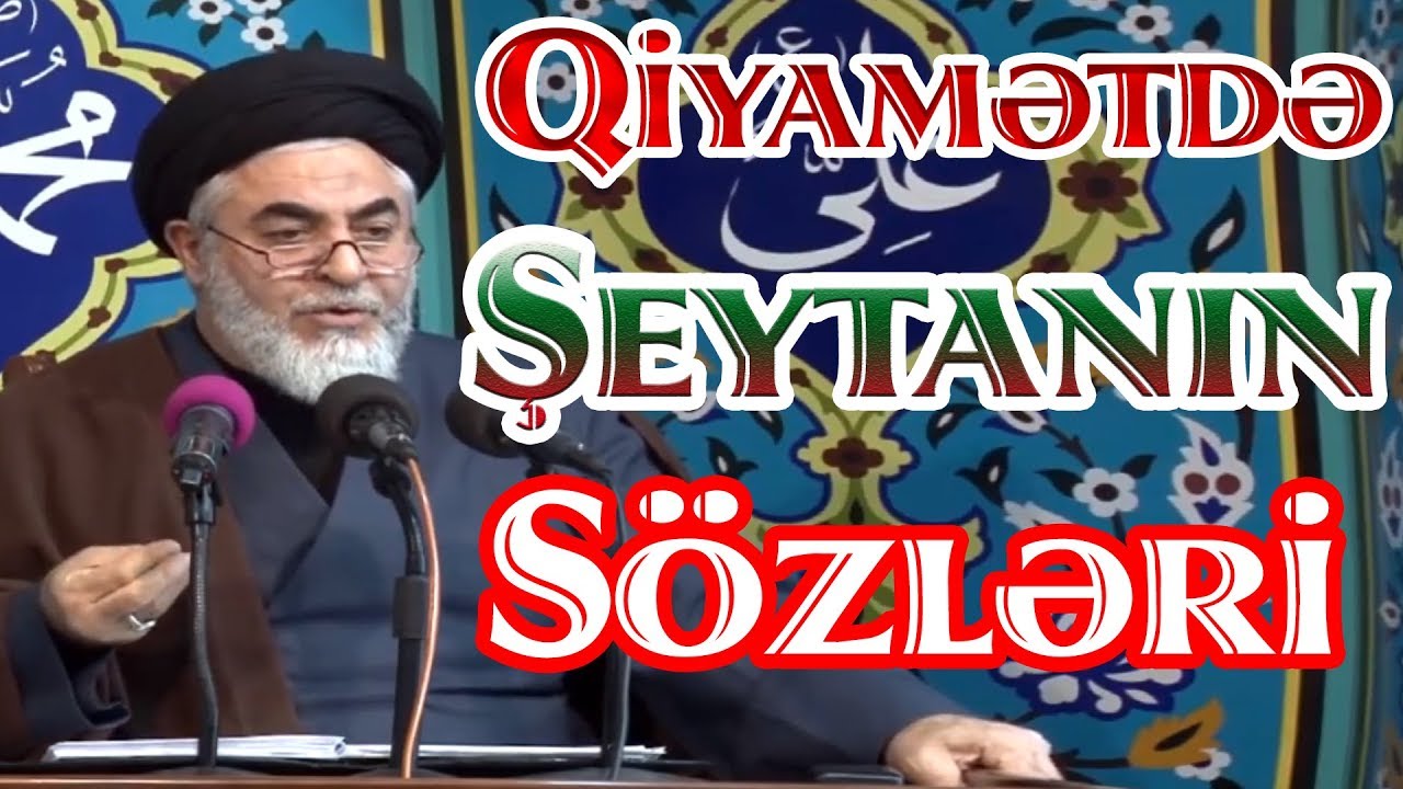 OcaqNejad Ağa İnsan Və Şeytanın Qiyamətdə Söhbəti (2019)