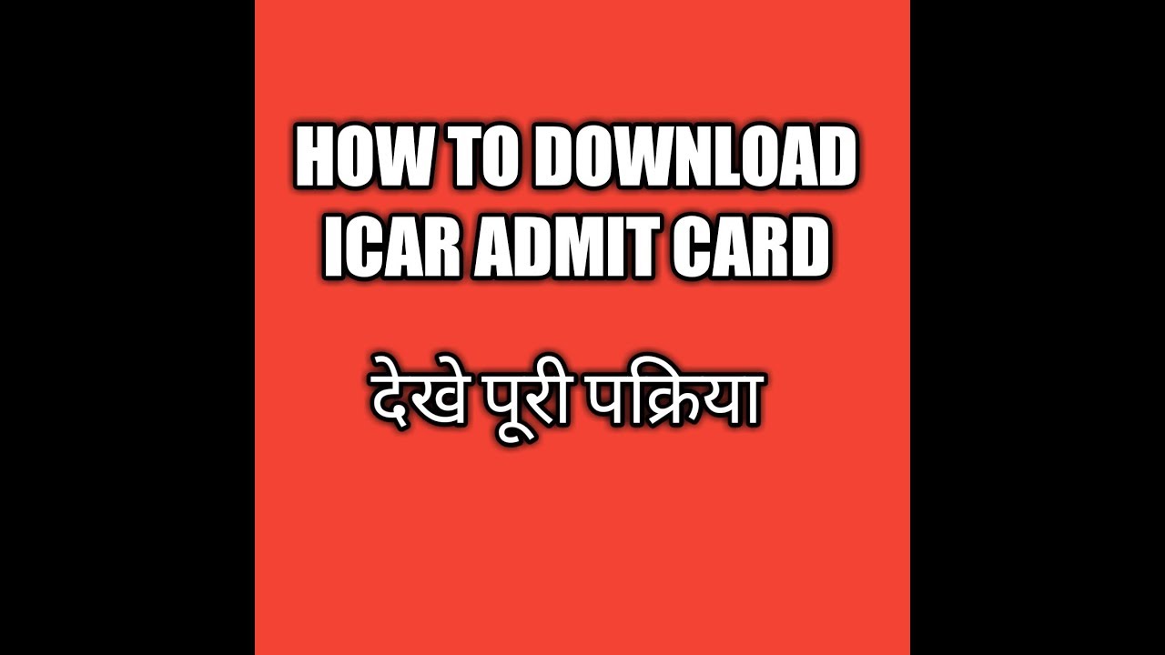 HOW TO DOWNLOAD ICAR ADMIT CARD|UG AND PG