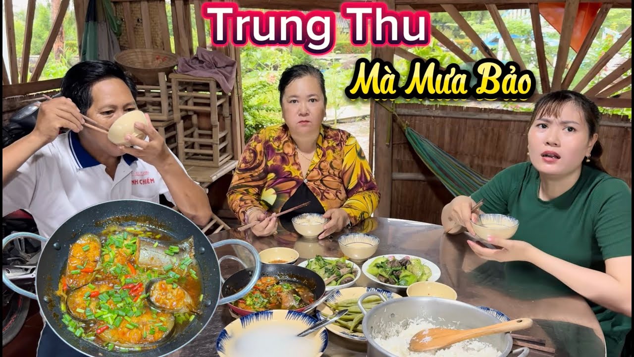 Trung Thu Mà Mưa Bão. Ở Nhà Nấu Món Dân Dã Miền Tây..