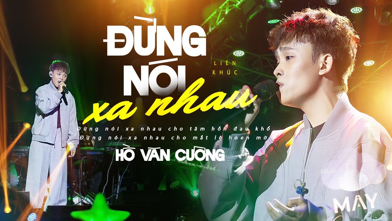 LK ĐỪNG NÓI XA NHAU & ĐÊM TÂM SỰ - HỒ VĂN CƯỜNG | Live at MÂY SÀI GÒN