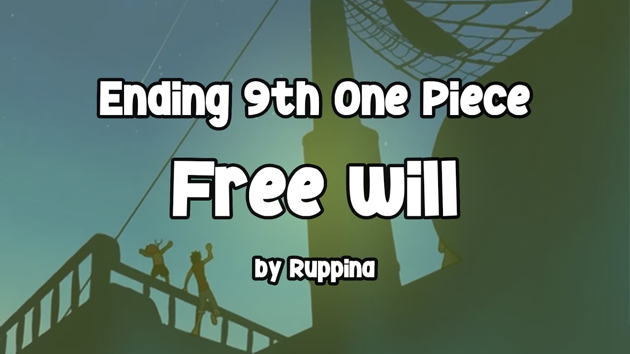 【ONE PIECE】Free Will - Ruppina | Ending Theme 9th One Piece | Lyrics