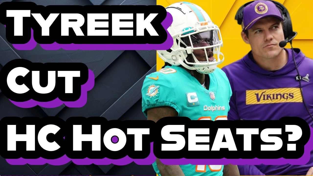Tyreek Hill Cut, Derek Carr, HCs on the Hot Seat?