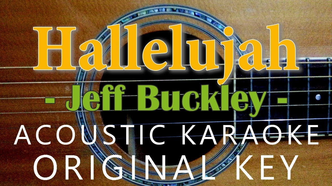 Hallelujah - Jeff Buckley / Leonard Cohen [Acoustic Karaoke]