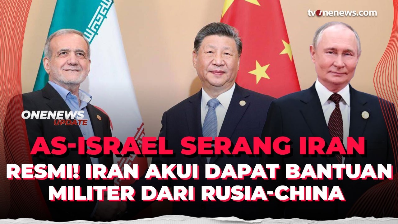 Resmi! Iran Akui Dapat Bantuan Militer dari Rusia-China dalam Perang AS-Israel | OneNews Update