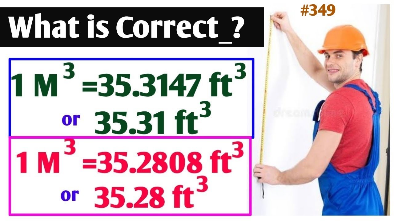 What is correct 35.31 or 35.28 || What is correct Value of CFT equal to 1 Cubic Meter (HINDI)