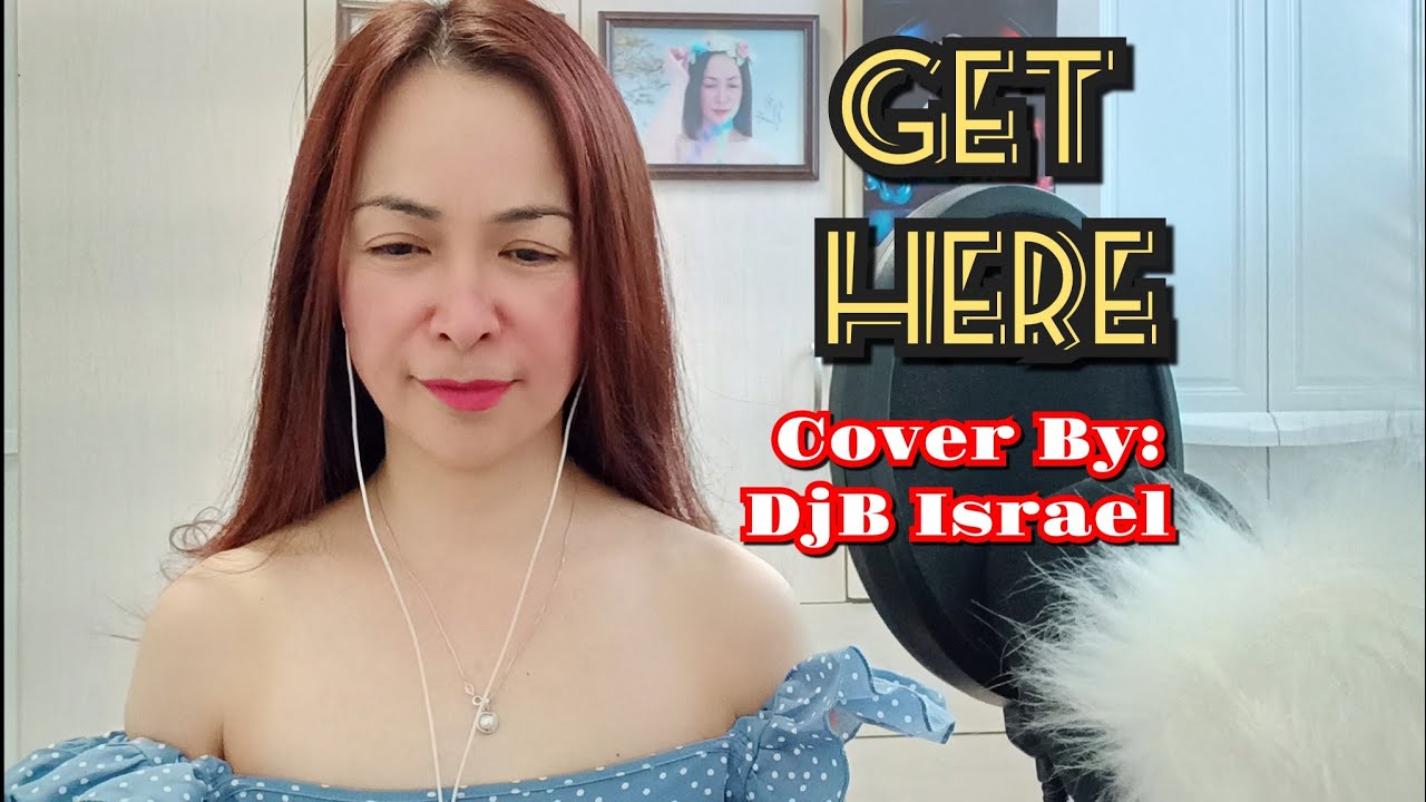 Get Here Cover By DjB Diwata #oletaadams #lovesong
