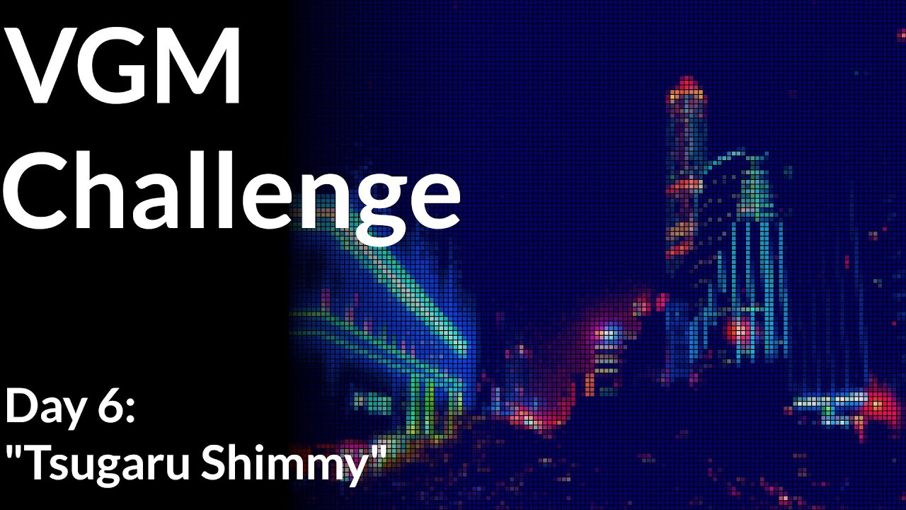 VGM Day 6: Tsugaru Shimmy